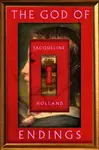 The God of Endings (poškozená) - Jacqueline Holland