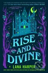 Rise and Divine - Lana Harper,Rise and Divine - Lana Harper