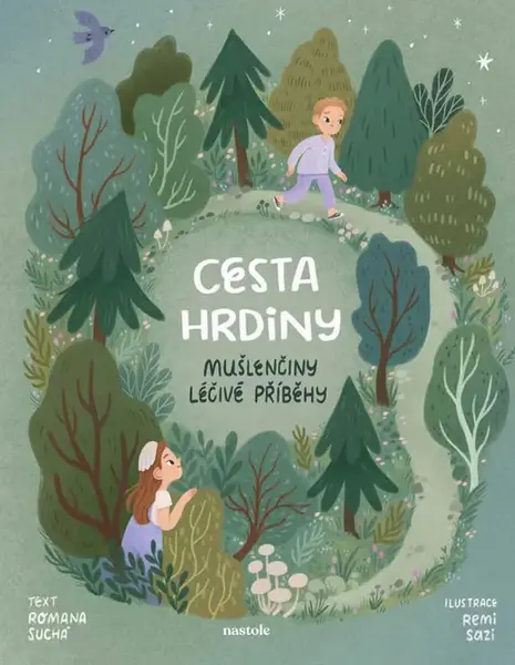 Mušlenčiny léčivé příběhy - Cesta hrdiny - Romana Suchá