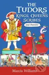 The Tudors: Kings, Queens, Scribes and Ferrets! - Marcia Williams