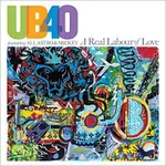 UB40 featuring Ali, Astro & Mickey – A Real Labour Of Love