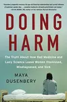 Doing Harm - Maya Dusenbery