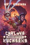 Carlova anarchistická kuchařka - Matt Dinniman