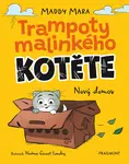 Trampoty malinkého kotěte – Nový domov - Maddy Mara