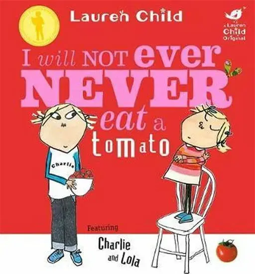 I Will Not Ever Never Eat a Tomato Board Book - Lauren Child