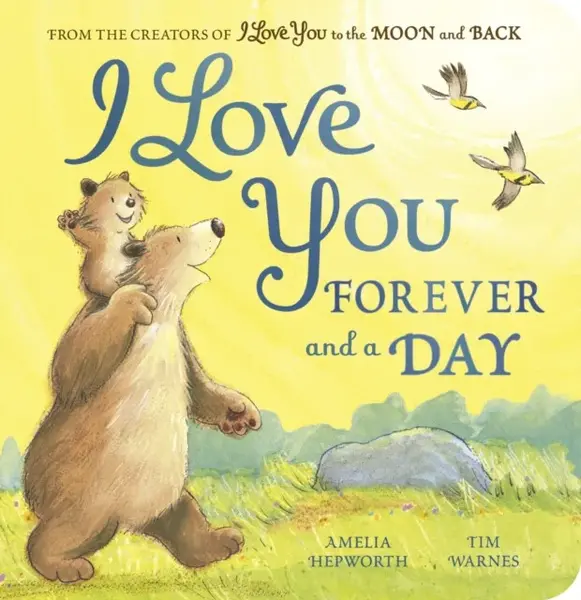 I Love You Forever and a Day - Tim Warnes, Amelia Hepworth