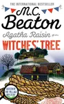 Agatha Raisin and the Witches' Tree - M.C. Beaton