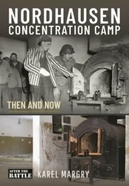 Nordhausen Concentration Camp - Karel Margry