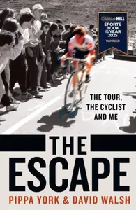 The Escape - David Walsh, Pippa York