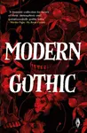 Modern Gothic - Bird Michael, Edward Karshner, Rose Biggin, Pete Hartley, Lerah Mae Barcenilla, Lauren Archer