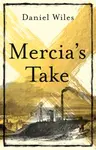 Mercia'S Take - Daniel Wiles