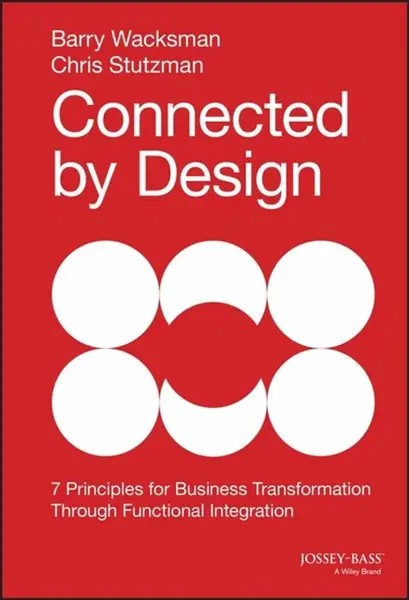 Connected by Design - Barry Wacksman, Chris Stutzman