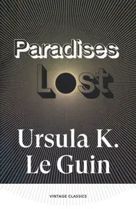 Paradises Lost - Ursula K. Le Guinová