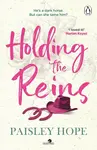 Holding the Reins - Paisley Hope