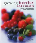 Growing Berries and Currants - Richard Bird, Kate Whiteman