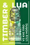 Timber and Lua - Lily Hong, Vi Khi No