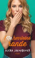 (Ne)smrtelné rande - Alena Jakoubková