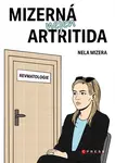 Mizerná nejen artritida  - Nela Mizera