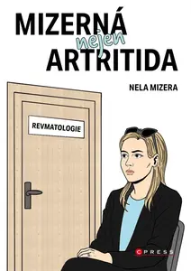 Mizerná nejen artritida  - Nela Mizera