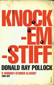Knockemstiff - Donald Ray Pollock
