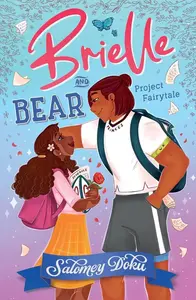 Brielle and Bear: Project Fairytale - Doku Salomey