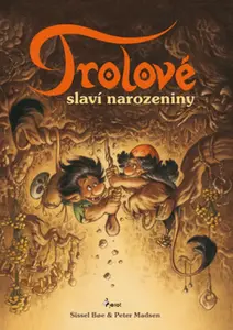 Trolové slaví narozeniny (poškozená) - Boe Sissel, Peter Madsen