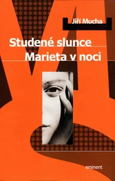 Studené slunce / Marieta v noci (poškozená) - Jiří Mucha