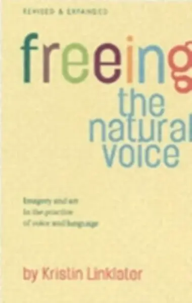 Freeing the Natural Voice - Kristin Linklater