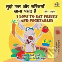 I Love to Eat Fruits and Vegetables (Hindi English Bilingual Books for Kids) - kniha z kategorie Pro děti