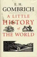 A Little History of the World - Ernst Hans Gombrich