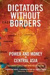 Dictators Without Borders (Power and Money in Central Asia) - kniha z kategorie Byznys a management