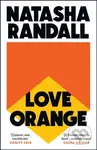 Love Orange (a vivid, comic cocktail about a modern American family) - kniha z kategorie Společenská beletrie
