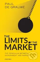 The Limits of the Market (The Pendulum Between Government and Market) - kniha z kategorie Byznys a management