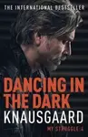 Dancing in the Dark - Karl Ove Knausgaard
