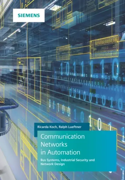 Communication Networks in Automation - Ralph Luftner, Ricarda Koch