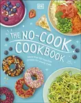 The No-Cook Cookbook - DK