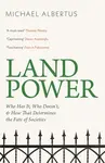 Land Power - Michael Albertus
