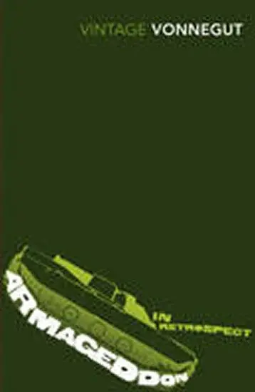 Armageddon in Retrospect - Kurt Vonnegut Jr.