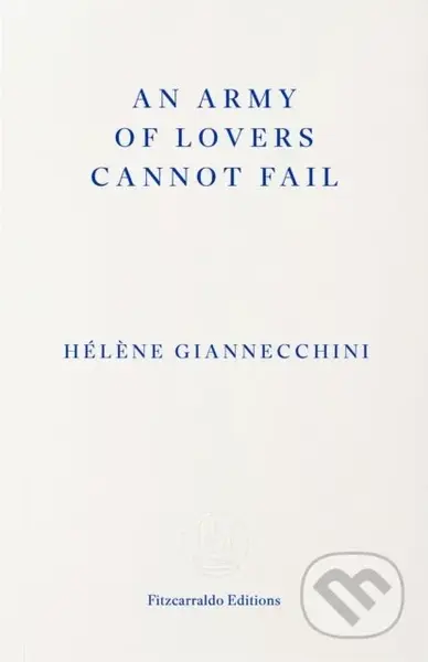 An Army of Lovers Cannot Fail - Helene Giannecchini