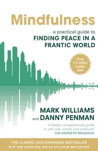 Mindfulness - Dr Danny Penman, Professor Mark Williams