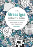 The Stress Less Activity Book - Anna Barnes