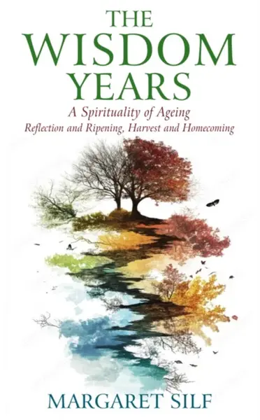 The Wisdom Years - Margaret Silf