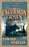 The Excursion Train - Edward Marston