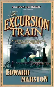The Excursion Train - Edward Marston