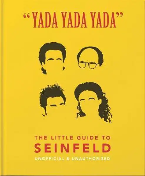 Yada Yada Yada: The Little Guide to Seinfeld - OH