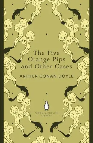 The Five Orange Pips and Other Cases - Sir Arthur Conan Doyle
