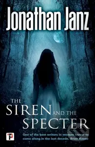 The Siren and The Specter - Jonathan Janz - kniha z kategorie Horory