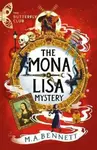 The Butterfly Club: The Mona Lisa Mystery - M.A. Bennett