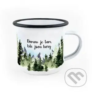 Smaltovaný hrnek Domov je tam, kde jsou hory