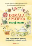 Domáca apatieka starej mamy - Anna Lipovská